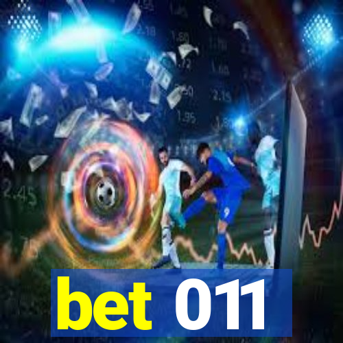 bet 011